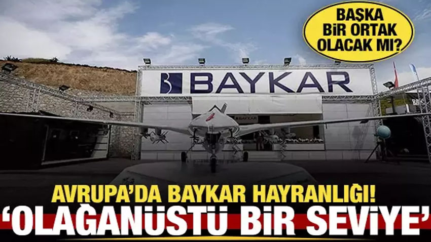 Avrupa'da Baykar hayranlığı